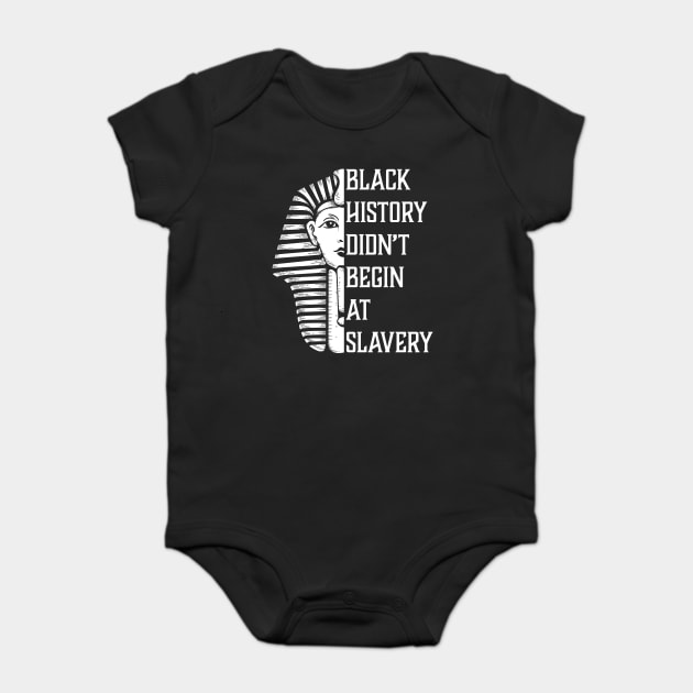 Black History Didn't Start At Slavery, Black History, African American Baby Bodysuit by UrbanLifeApparel